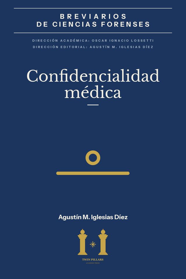 Tapa del breviario Confidencialidad médica, de Agustín M. Iglesias Díez: fondo azul petróleo con la banda de la colección Breviarios de Ciencias Forenses y un círculo dorado suspendido sobre una línea horizontal del mismo color.